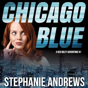 Chicago Blue: A Fast-paced and Funny Crime Caper - undefined