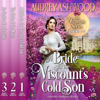 The Wharton Series: Books 1-3: A Regency Romance Trilogy - Audrey Ashwood