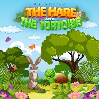 The Hare and the Tortoise - Aesop
