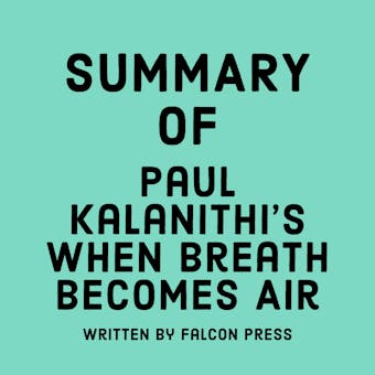 Summary of Paul Kalanithi's When Breath Becomes Air - undefined