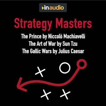 Strategy Masters: The Prince, The Art of War, and The Gallic Wars - undefined