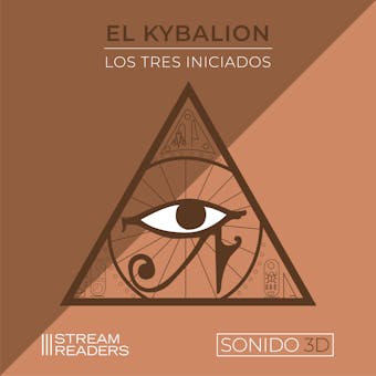 El Kybalión: Música original y sonido 3D - Los Tres Iniciados