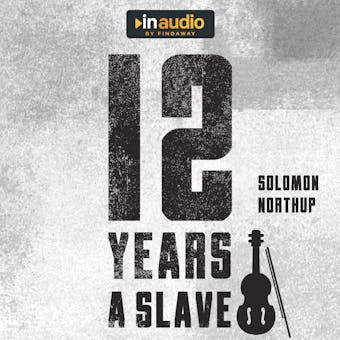 12 Years a Slave - Solomon Northup