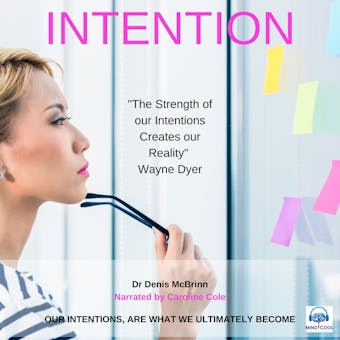 Intention: Our Intentions are what we ultimately become - undefined