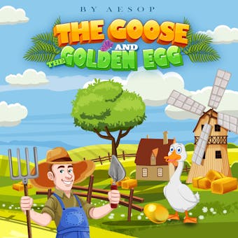 The Goose and the Golden Egg - Aesop