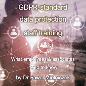 GDPR - Standard Data Protection Staff Training - Dr Paweł Mielniczek