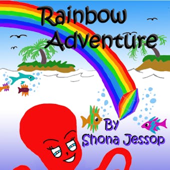 Rainbow Adventure: Mrs Tentacles magical underwater tale - undefined