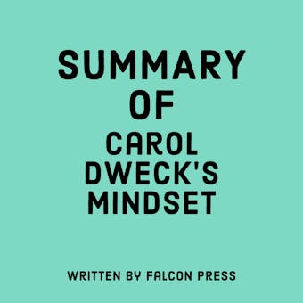 Summary of Carol Dweck’s Mindset - undefined