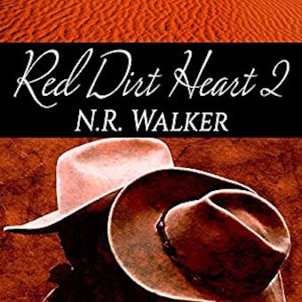 Red Dirt Heart 2 - N.R. Walker