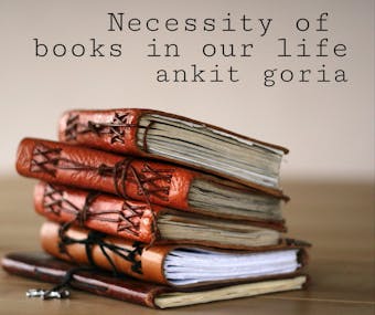Necessity of books in our life - undefined