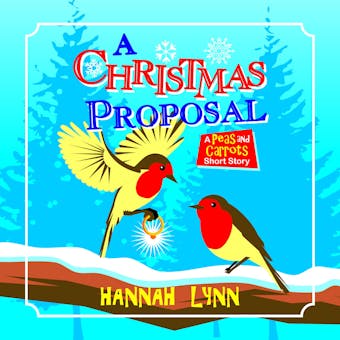 A Christmas Proposal: A Peas and Carrots Short Story - undefined