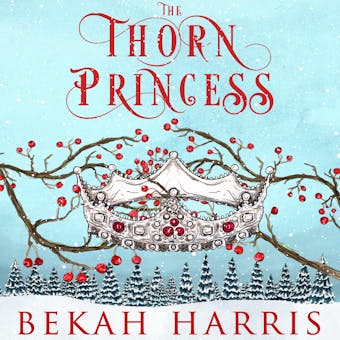 The Thorn Princess - Bekah Harris