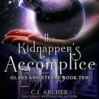 The Kidnapper's Accomplice: Glass And Steele, book 10 - undefined