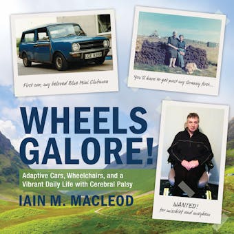 Wheels Galore!: Adaptive Cars, Wheelchairs, and a Vibrant Daily Life with Cerebral Palsy - undefined