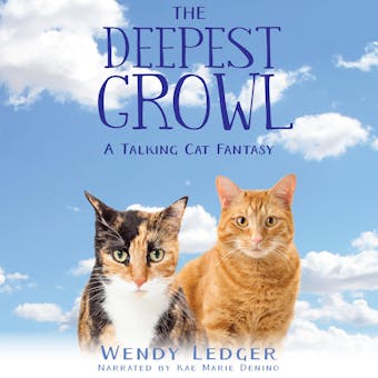 The Deepest Growl: A Talking Cat Fantasy - undefined
