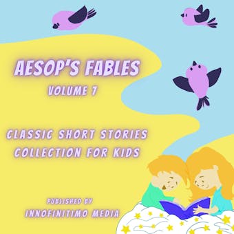 Aesopâ€™s Fables Volume 7: Classic Short Stories Collection for kids - undefined