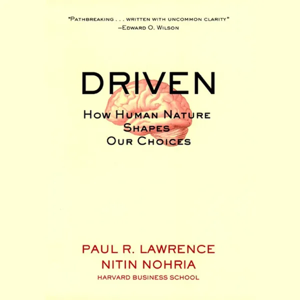 Driven : How Human Nature Shapes Our Choices