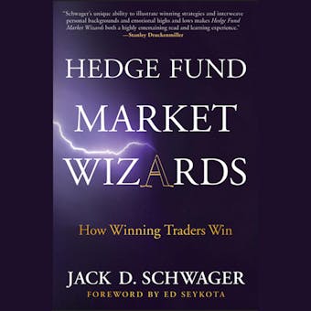 Hedge Fund Market Wizards: How Winning Traders Win - undefined