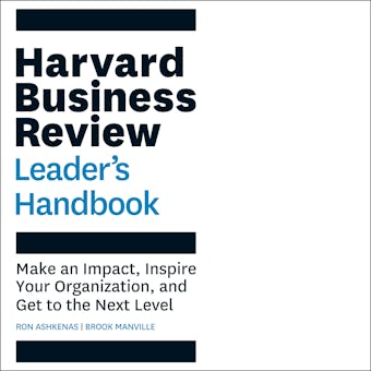 The Harvard Business Review Leader's Handbook: Make an Impact, Inspire Your Organization, and Get to the Next Level - undefined