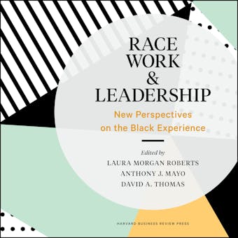Race, Work, and Leadership: New Perspectives on the Black Experience - undefined