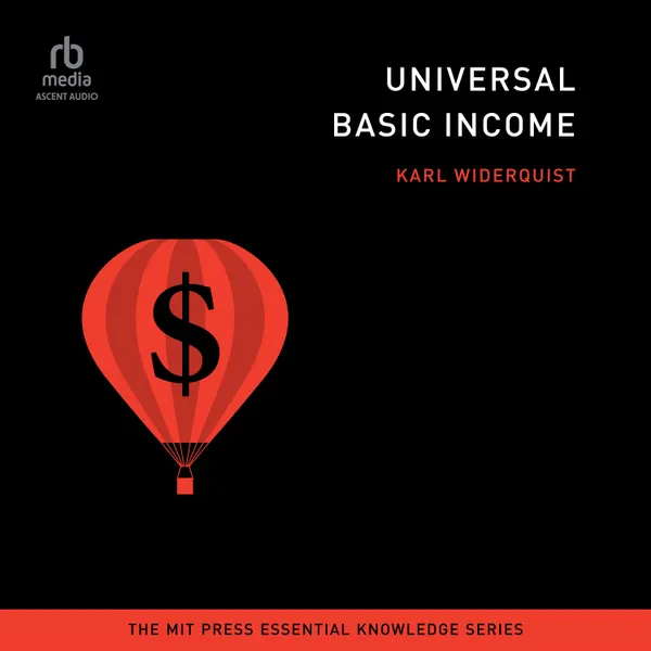 Universal Basic Income : (The MIT Press Essential Knowledge series)