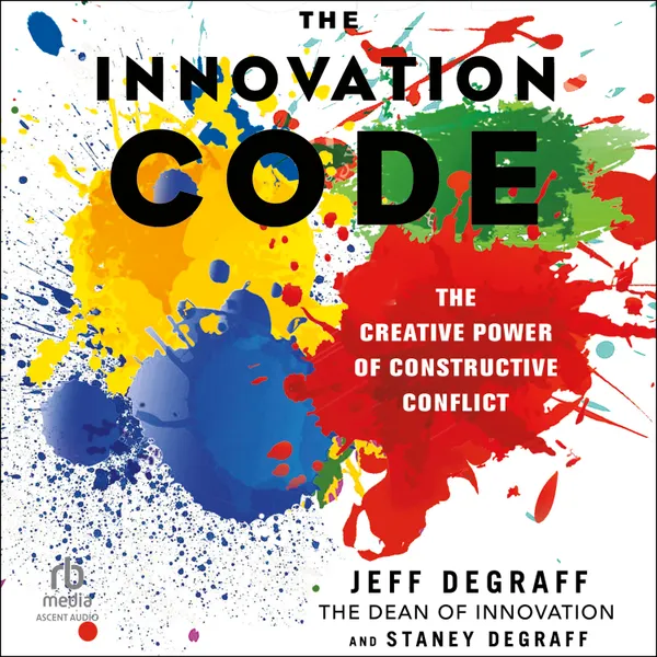The Innovation Code : The Creative Power of Constructive Conflict