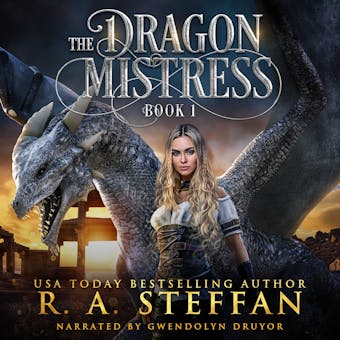 The Dragon Mistress: Book 1 - R. A. Steffan