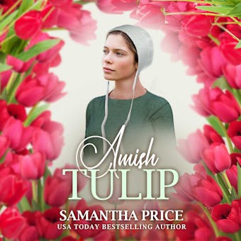 Amish Tulip: Amish Romance - Samantha Price