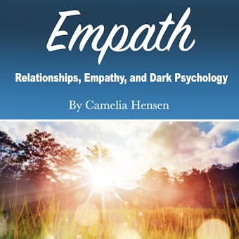 Empath: Relationships, Empathy, and Dark Psychology - undefined
