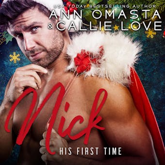 His First Time: Nick: A steamy Christmas romance short story - undefined