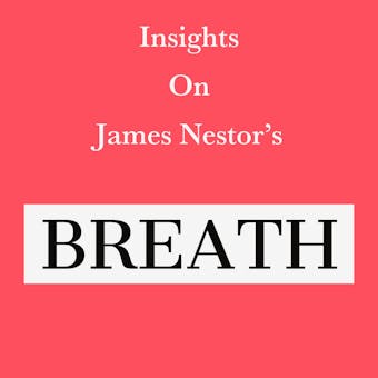 Insights on James Nestor’s Breath - undefined