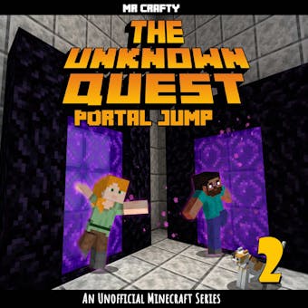 The Unknown Quest Book 2: Portal Jump: An Unofficial Minecraft Series - Mr. Crafty