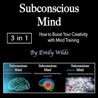 Subconscious Mind: How to Boost Your Creativity with Mind Training - undefined