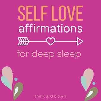 Self-Love Affirmations For Deep Sleep: Raise self-worth Build confidence, Heal your wounded heart, Reprogram your subconscious mind, 8-hour sleep cycle, know your value, effortless healings - undefined