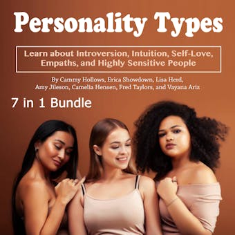 Personality Types: Learn about Introversion, Intuition, Self-Love, Empaths, and Highly Sensitive People - undefined