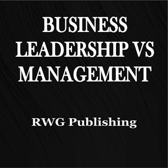 Business Leadership vs Management - undefined