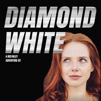 Diamond White: A Red Riley Adventure #2 - undefined