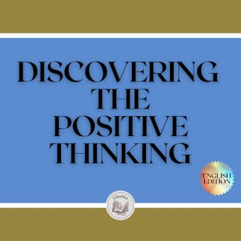 DISCOVERING THE POSITIVE THINKING - undefined