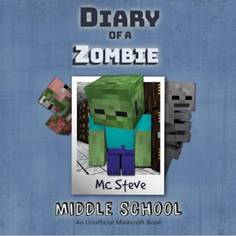 Diary Of A Zombie Book 1 - Middle School: An Unofficial Minecraft Book - undefined