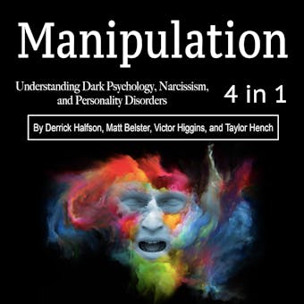 Manipulation: Understanding Dark Psychology, Narcissism, and Personality Disorders - undefined