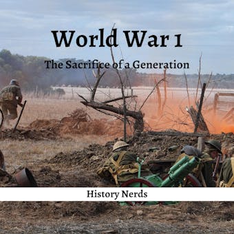 World War 1: The Sacrifice of a Generation - undefined