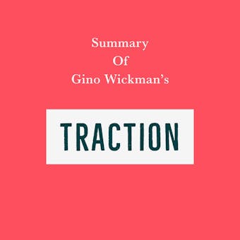 Summary of Gino Wickman's Traction - undefined