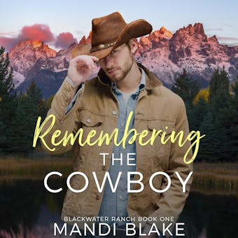 Remembering the Cowboy: A Contemporary Christian Romance - undefined