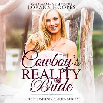 The Cowboy's Reality Bride: A Christian Contemporary Romance - undefined