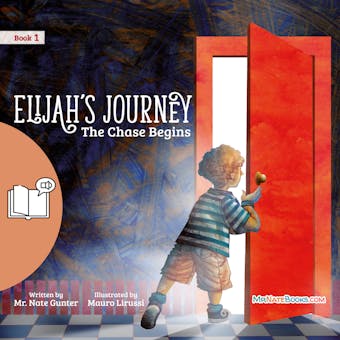 Elijah’s Journey Storybook 1, The Chase Begins - undefined