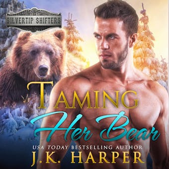Taming Her Bear: Beckett - J.K. Harper