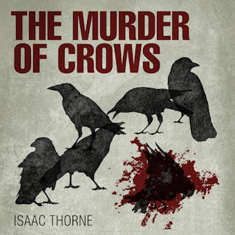 The Murder of Crows - Isaac Thorne