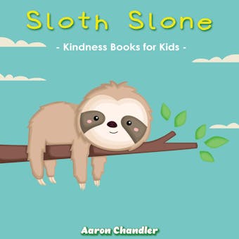 Sloth Slone Kindness Books for Kids : Bedtime Stories for Kids Ages 3-5: Magic of Thank you - undefined