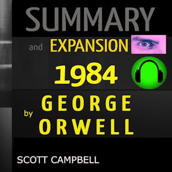 SUMMARY AND EXPANSION: 1984: by GEORGE ORWELL - undefined