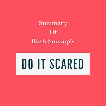 Summary of Ruth Soukup’s Do It Scared - undefined